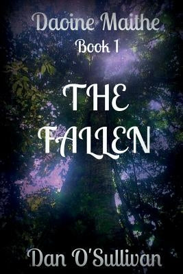 The Fallen: Daoine Maithe Book 1 by O'Sullivan, Dan