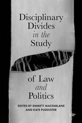 Disciplinary Divides in the Study of Law and Politics by MacFarlane, Emmett