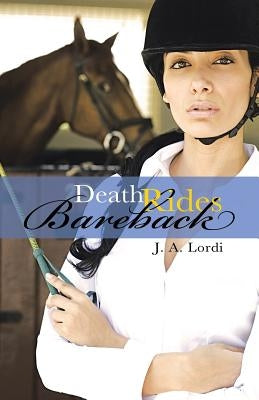 Death Rides Bareback by Lordi, J. a.