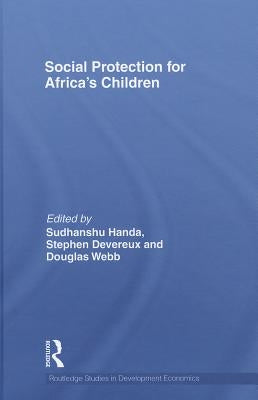 Social Protection for Africa's Children by Handa, Sudhanshu