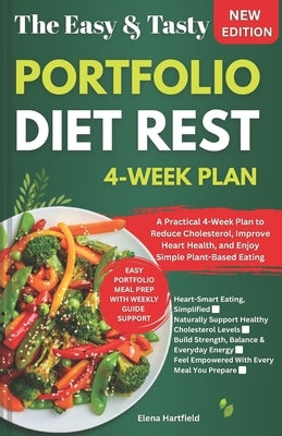 Portfolio Diet Reset: A Practical 4-Week Plan to Reduce Cholesterol, Improve Heart Health, and Enjoy Simple Plant-Based Eating by Hartfield, Elena
