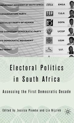 Electoral Politics in South Africa: Assessing the First Democratic Decade by Piombo, J.