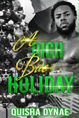 A Rich Bae Holiday by Dynae, Quisha