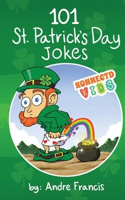 101 St Patrick's Day Jokes by Francis, Andre