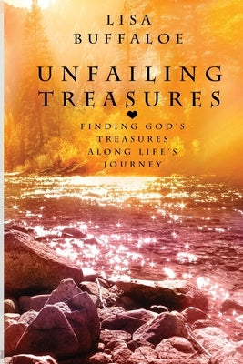 Unfailing Treasures by Buffaloe, Lisa