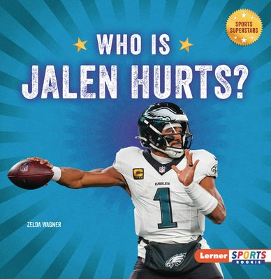 Who Is Jalen Hurts?: Philadelphia Eagles Superstar by Wagner, Zelda
