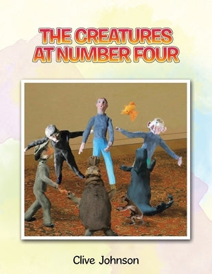 The Creatures at Number Four by Johnson, Clive