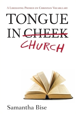 Tongue-In-Church by Bise, Samantha