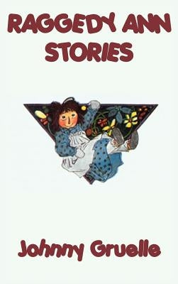 Raggedy Ann Stories by Gruelle, Johnny