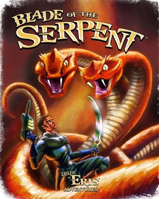 Blade of the Serpent: An Exiled in Eris Adventure by Conkle, Christian
