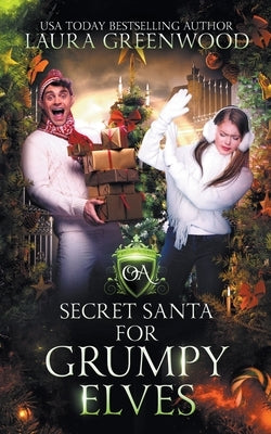 Secret Santa For Grumpy Elves by Greenwood, Laura