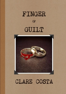 Finger of Guilt by Costa, Clare