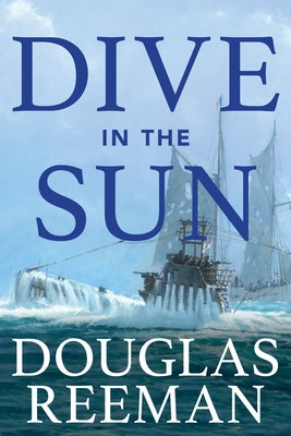 Dive in the Sun by Reeman, Douglas