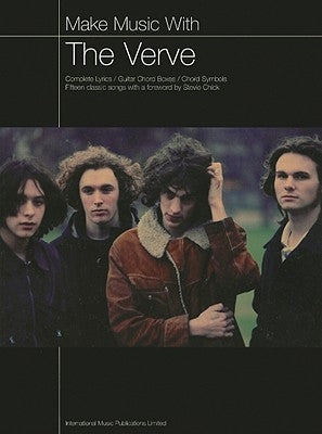 Make Music with the Verve: Complete Lyrics/Guitar Chord Boxes/Chord Symbols by Verve, The