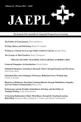 Jaepl: The Journal of the Assembly for Expanded Perspectives on Learning (Vol. 23, 2017-2018) by Trapp, Joona Smitherman