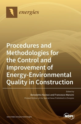 Procedures and Methodologies for the Control and Improvement of Energy-Environmental Quality in Construction by Nastasi, Benedetto