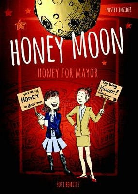 Honey Moon Honey for Mayor by Benitez, Sofi