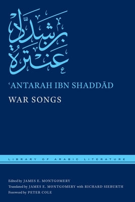 War Songs by Shaddād, ʿantarah Ibn