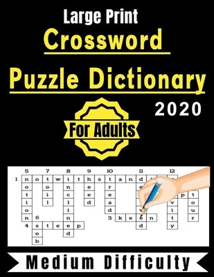 Crossword Puzzle Dictionary For Adults 2020: +90 Crossword Puzzles Medium Difficulty Large-Print by Puzzle Publisher, Soufiane's