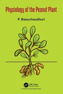 Physiology of the Peanut Plant by Basuchaudhuri, P.