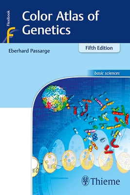 Color Atlas of Genetics by Passarge, Eberhard