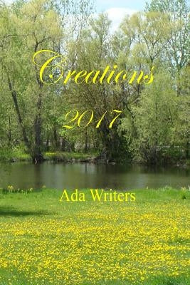 Creations 2017: Anthology by Writers, Ada