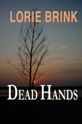 Dead Hands by Brink, Lorie