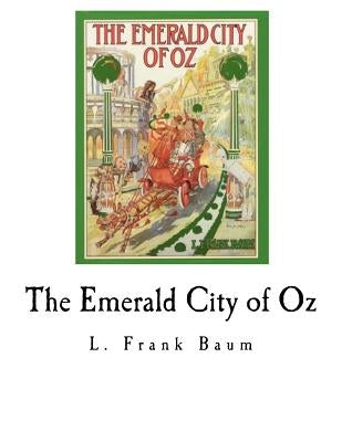 The Emerald City of Oz by Baum, L. Frank