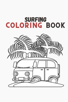 surfing journey coloring book: surf lovers, windsurf, surfing board, ocean waves beach love by Arts, Flowy