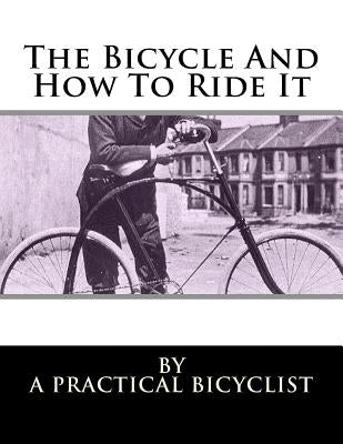 The Bicycle And How To Ride It by Chambers, Roger