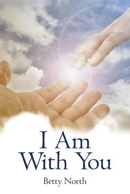 I Am with You by North, Betty