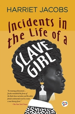 Incidents in the Life of a Slave Girl (General Press) by Jacobs, Harriet