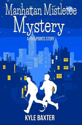 Manhattan Mistletoe Mystery by Baxter, Kyle
