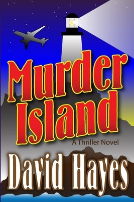 Murder Island: A Thriller Novel by Hayes, David