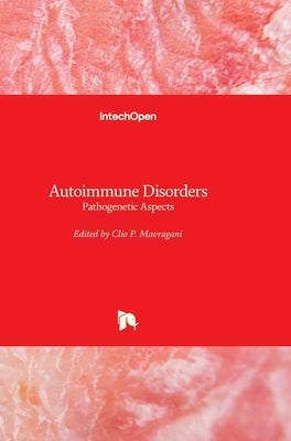 Autoimmune Disorders: Pathogenetic Aspects by Mavragani, Clio