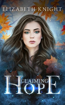 Claiming Hope by Knight, Elizabeth