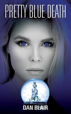 Pretty Blue Death by Blair, Dan