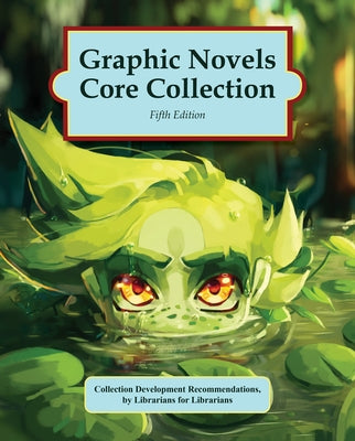Graphic Novels Core Collection, 5th Edition (2024): 0 by Hw Wilson