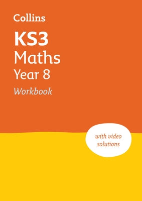 Ks3 Maths Year 8 Workbook: Ideal for Year 8 by Collins Ks3, Collins