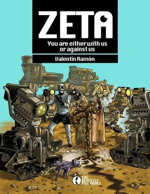 Zeta: You are either with us or against us by Pill Books, The Blackest