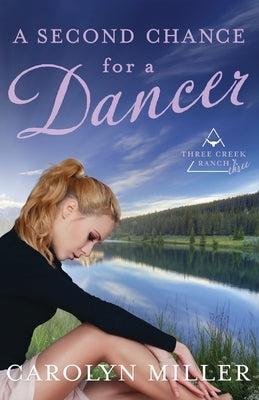 A Second Chance for a Dancer by Miller, Carolyn