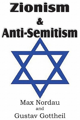 Zionism and Anti-Semitism by Nordau, Max