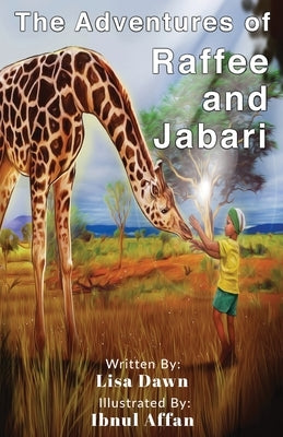 The Adventures of Raffee and Jabari by Dawn, Lisa