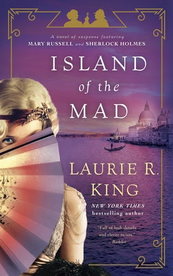 Island of the Mad: A Novel of Suspense Featuring Mary Russell and Sherlock Holmes by King, Laurie R.