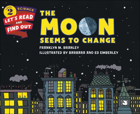 Moon Seems to Change by Branley, Franklyn M.