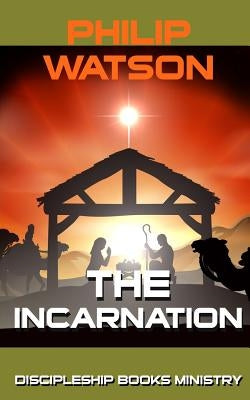 The Incarnation by Watson, Philip
