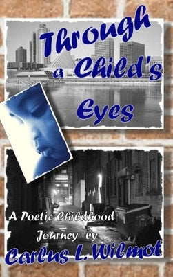 Through a Child's Eyes by Wilmot, Carlus