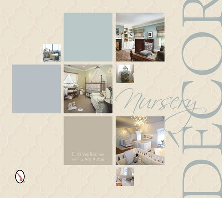 Nursery Décor by Rooney, E. Ashley