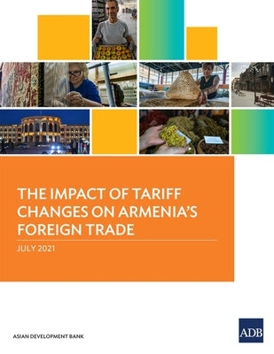 The Impact of Tariff Changes on Armenia's Foreign Trade by Asian Development Bank