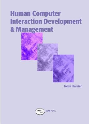 Human Computer Interaction Developments and Management by Barrier, Tonya